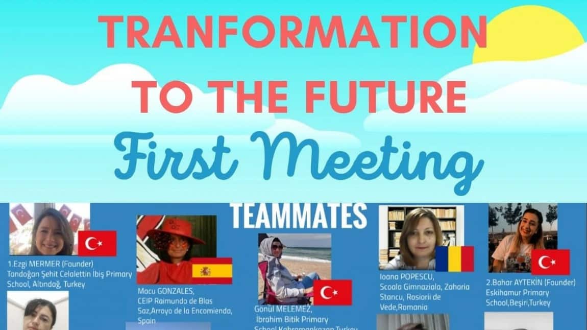 Transformation to the future (Geleceğe dönüşüm) adlı e - Twinning projemiz 10 Türk, 5 yabancı ortakla başlıyor.